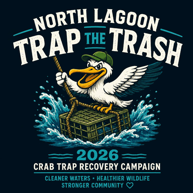 A cartoon seagull wearing a green cap stands on a crab trap in splashing water, holding a net, with the text "NORTH LAGOON TRAP THE TRASH 2026 CRAB TRAP RECOVERY CAMPAIGN" in the background.