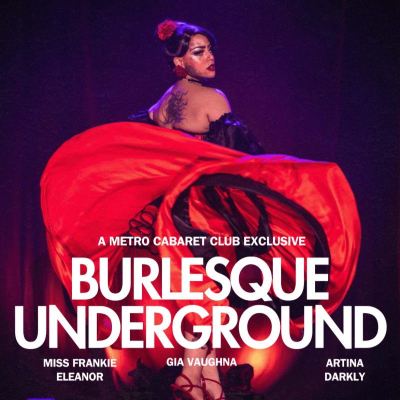 A performer in a dramatic red dress with a voluminous skirt poses on a stage with a dark, curtained background, advertising "Burlesque Underground."