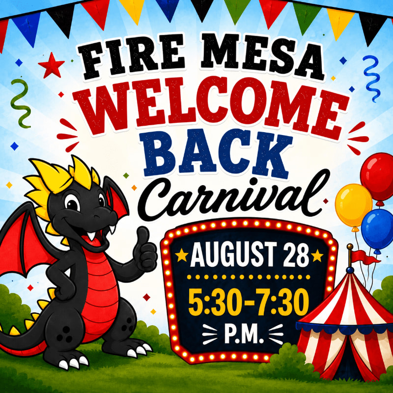 A cartoon dragon gives a thumbs up next to a circus tent and balloons, with a banner announcing "Fire Mesa Welcome Back Carnival" against a colorful background.
