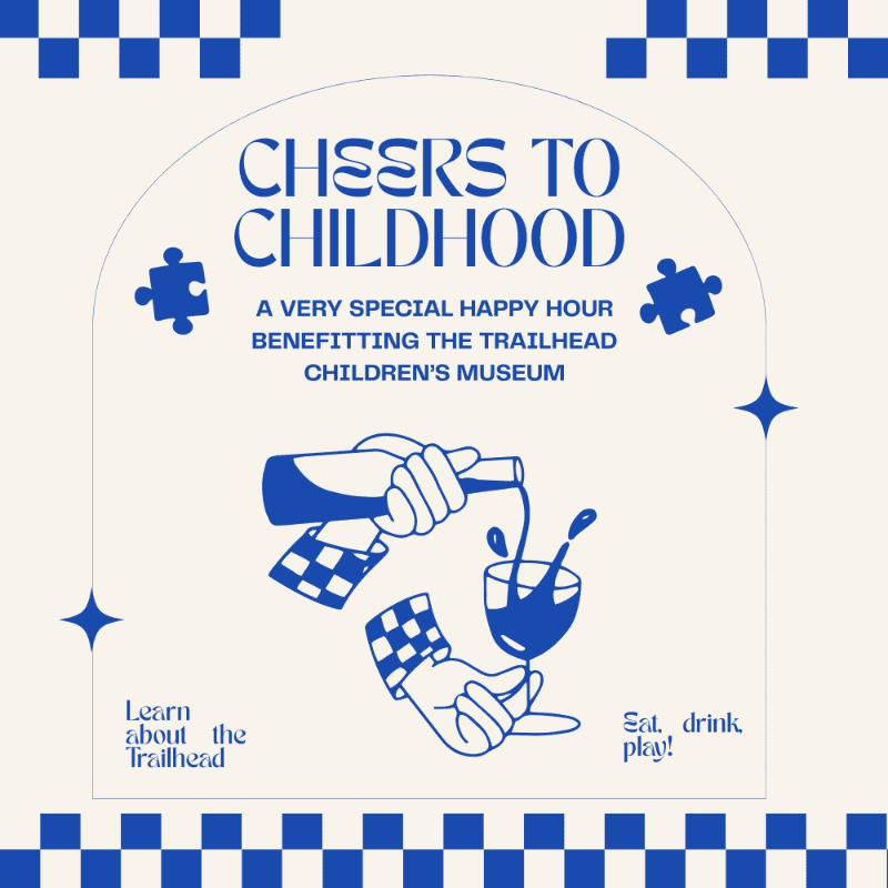 A blue and white checkered pattern frames a cream-colored background with a graphic of a hand pouring wine into a glass, advertising a happy hour for the Trailhead Children's Museum.