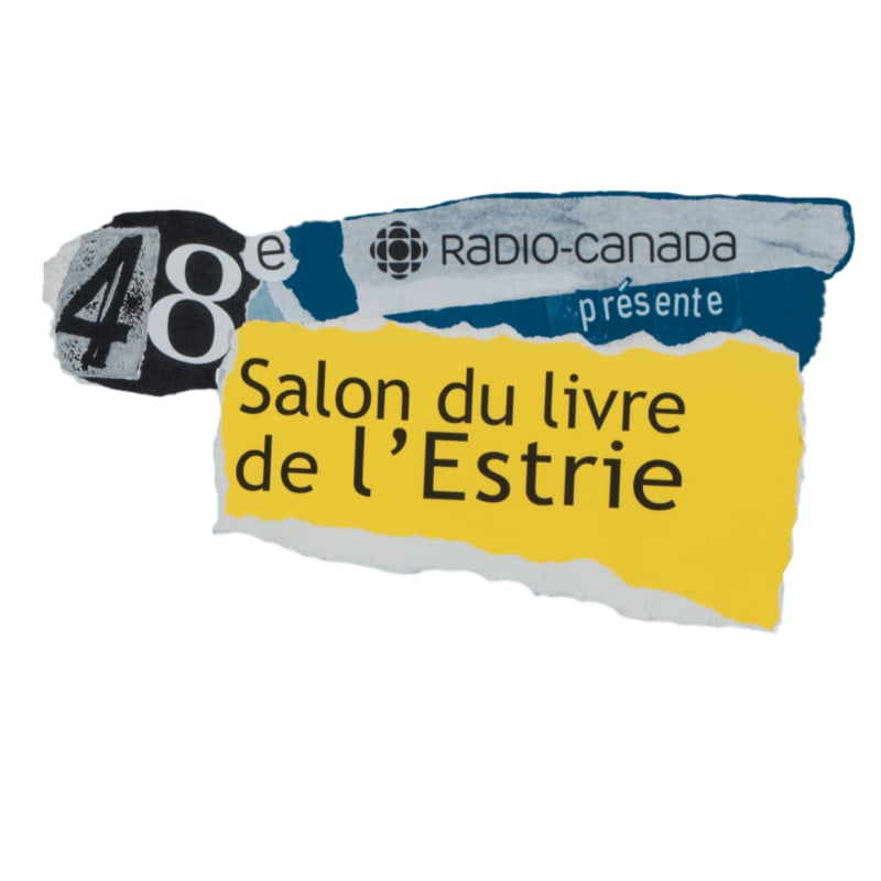 Torn paper with "48e" and "RADIO-CANADA présente" on a blue background is layered over a yellow torn paper with "Salon du livre de l'Estrie" in the foreground.
