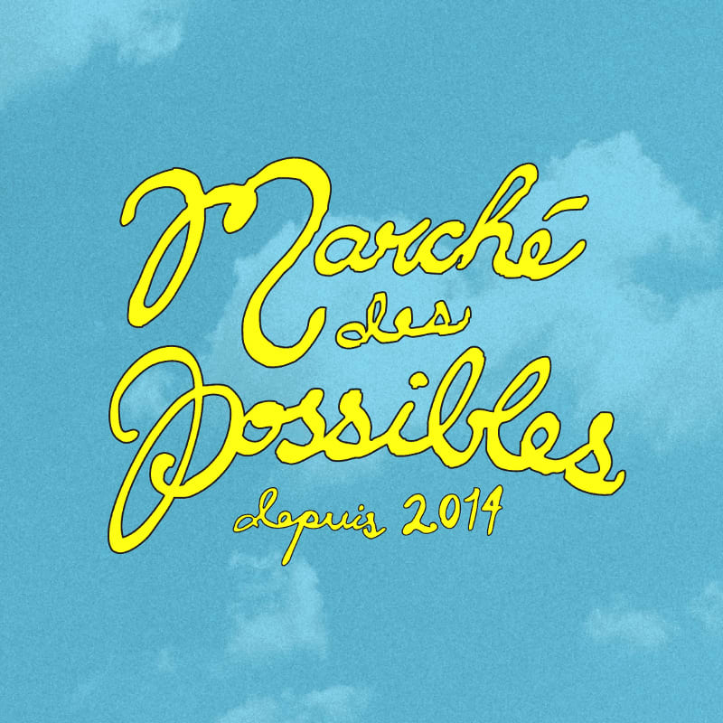 Yellow cursive text reading "Marché des Possibles depuis 2014" floats against a soft blue sky with wispy clouds.