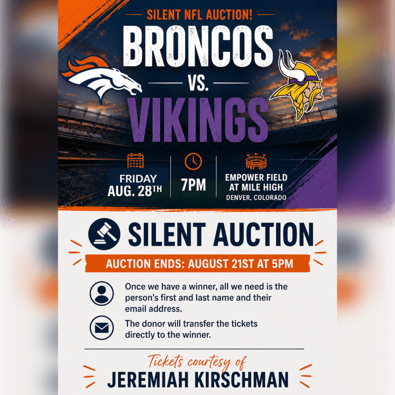 A "Broncos vs. Vikings" silent NFL auction poster features team logos and game details in the background, with auction information and ticket donor details in the foreground.