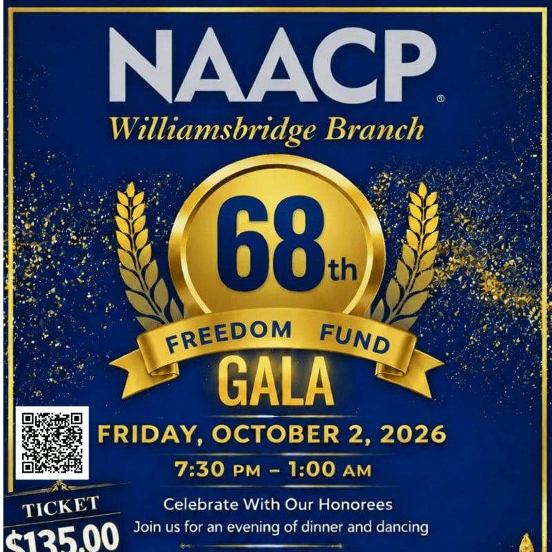 A dark blue background with gold accents highlights the NAACP Williamsbridge Branch's 68th Freedom Fund Gala details, including the date, time, and ticket price in the foreground.