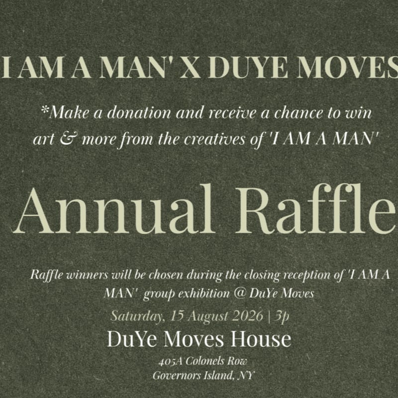 A dark green background with white text announces an "Annual Raffle" for "I AM A MAN' X DUYE MOVES," detailing donation incentives and event information in the foreground.