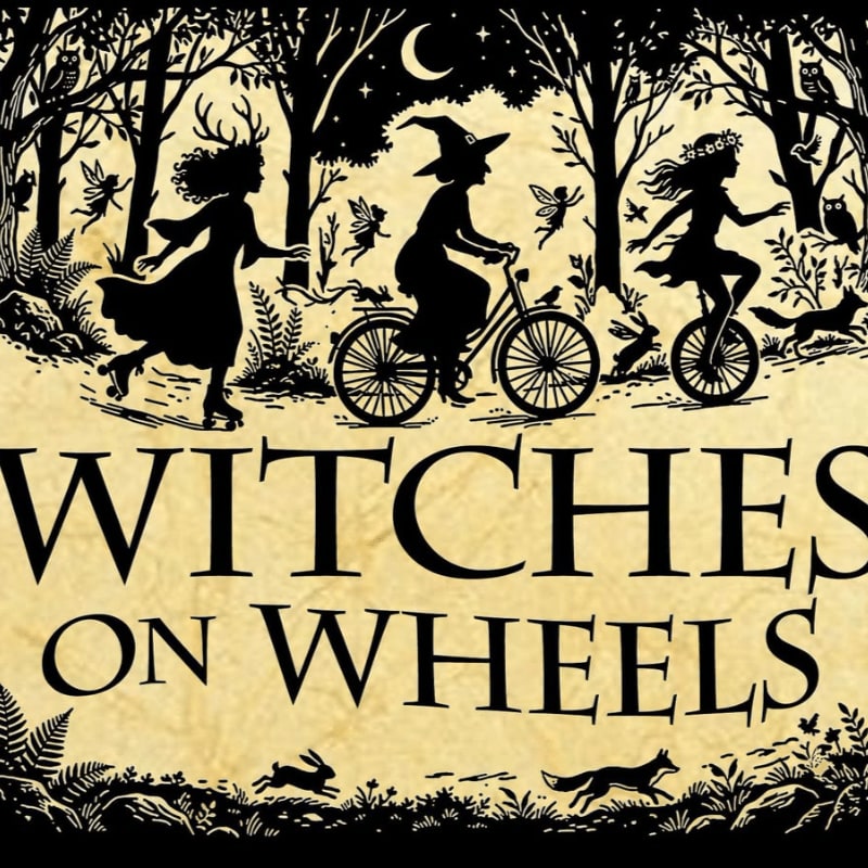 Silhouetted witches on a bicycle and unicycle ride through a moonlit forest filled with fairies and woodland creatures, with the words "WITCHES ON WHEELS" emblazoned below.