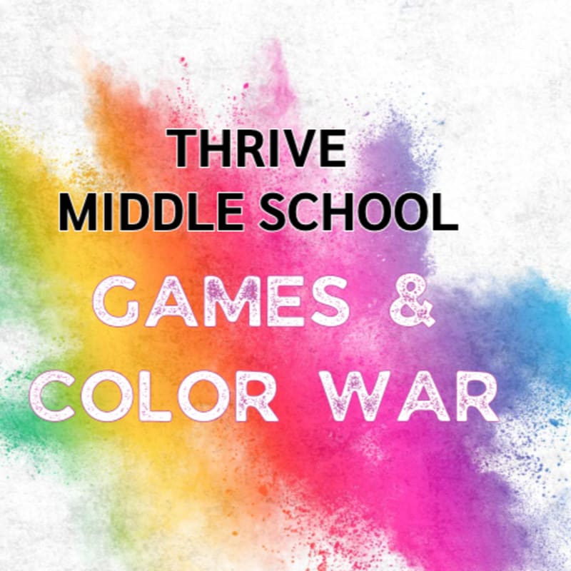Colorful powder explodes behind bold text announcing "THRIVE MIDDLE SCHOOL GAMES & COLOR WAR."