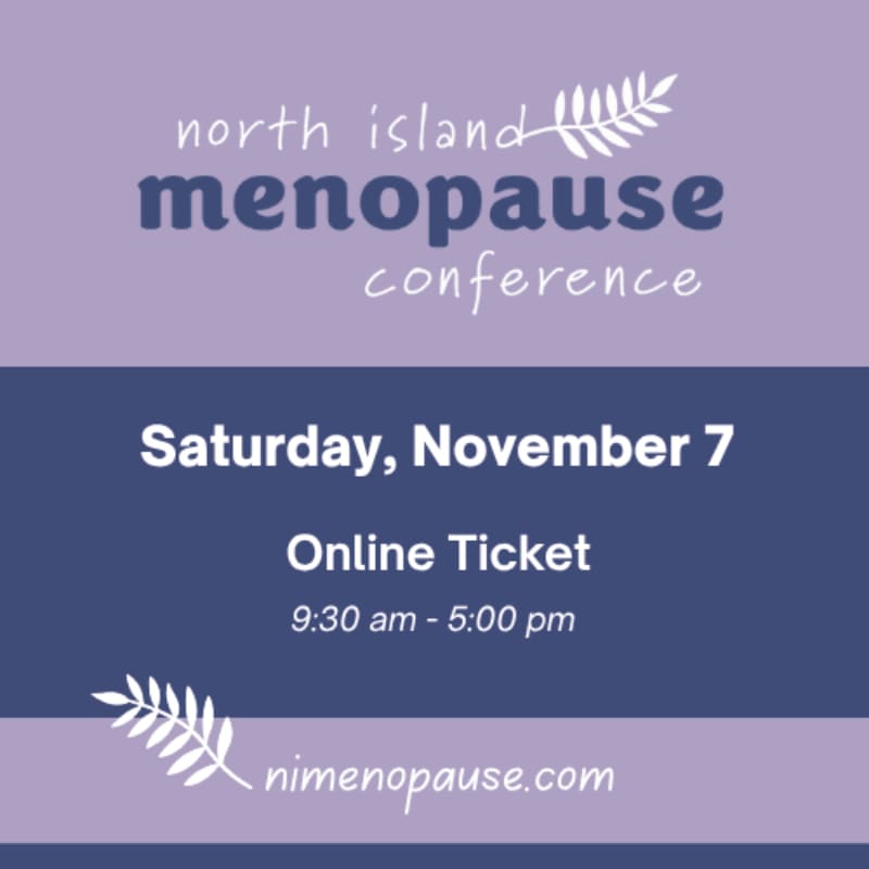 A purple and white graphic advertises the "north island menopause conference" on Saturday, November 7, with details about an online ticket and the event's time, all set against a gradient background with botanical accents.