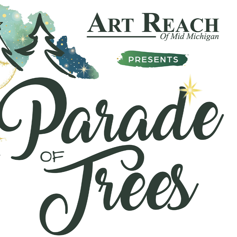 A festive "Parade of Trees" logo with a watercolor Christmas tree and starry background is presented by Art Reach of Mid Michigan.