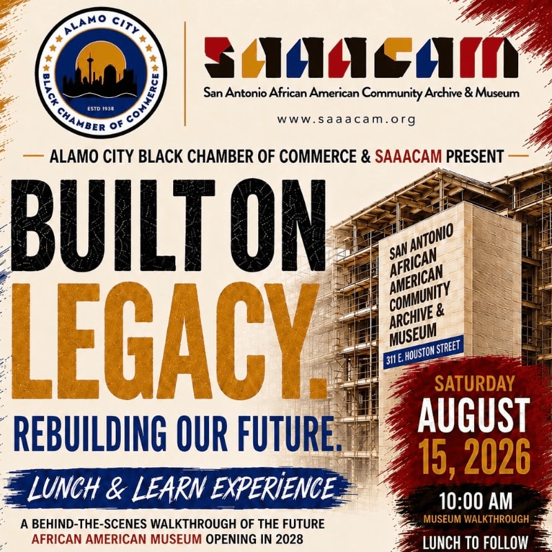 A poster advertises a "Built on Legacy: Rebuilding Our Future" event presented by the Alamo City Black Chamber of Commerce and SAAACAM, featuring a behind-the-scenes walkthrough of the future African American Museum, with the museum's facade and event details in the foreground and background.