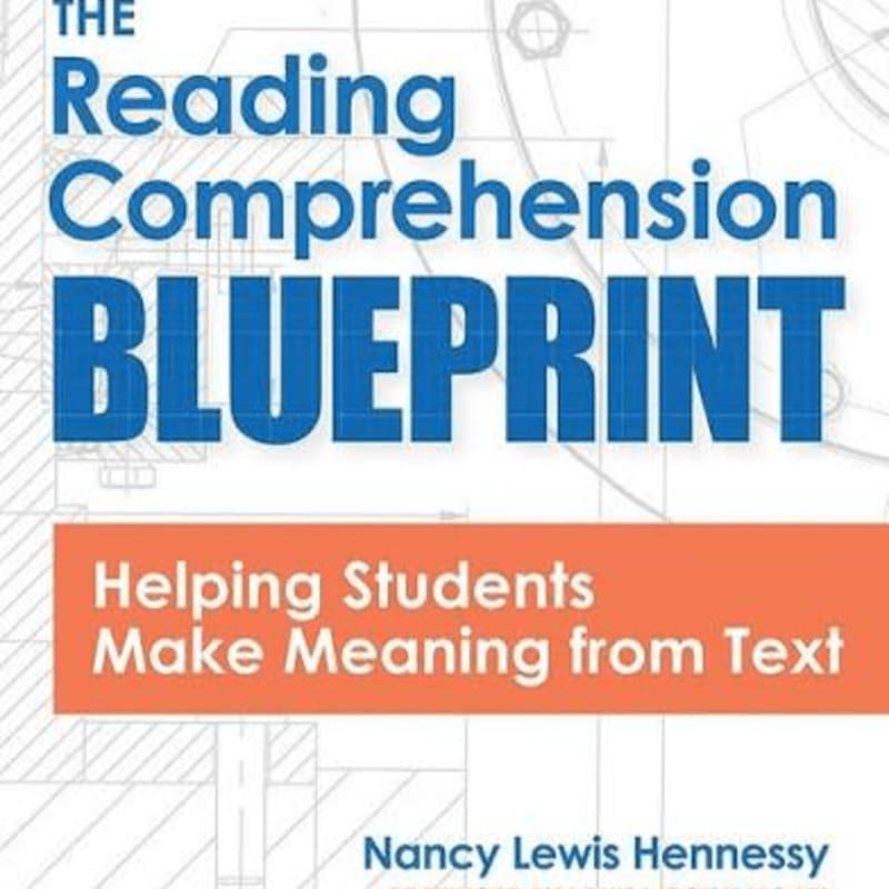 A book cover titled "The Reading Comprehension Blueprint" with the subtitle "Helping Students Make Meaning from Text" is set against a blueprint background.