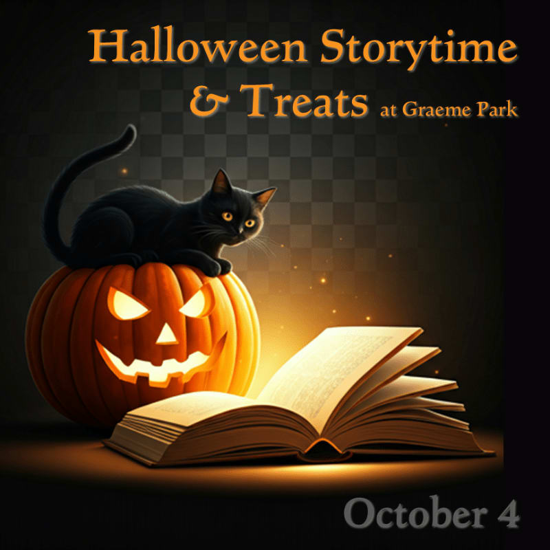 A black cat sits atop a glowing jack-o'-lantern next to an open book, with "Halloween Storytime & Treats at Graeme Park" and "October 4" displayed against a dark, atmospheric background.