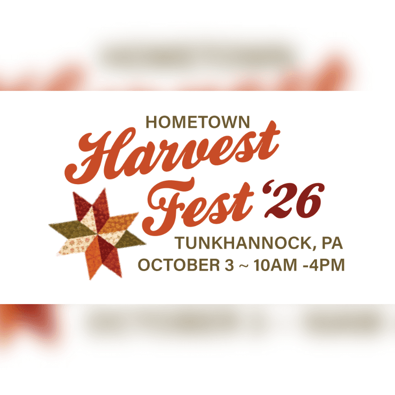 A colorful quilt-like star is in the foreground, with text announcing "Hometown Harvest Fest '26" in Tunkhannock, PA on October 3rd from 10 AM to 4 PM, set against a blurred, warm-toned background.