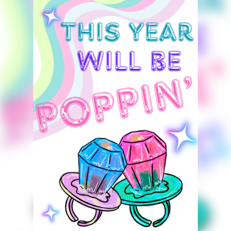 Two colorful ring pops sit in the foreground against a pastel, wavy background with the text "THIS YEAR WILL BE POPPIN'" in bubbly letters.