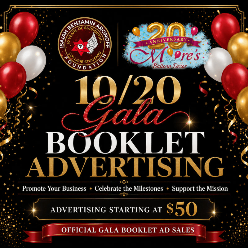 Red and gold balloons frame a black background advertising "10/20 Gala Booklet Advertising" for the Isaiah Benjamin Aronoff Foundation.