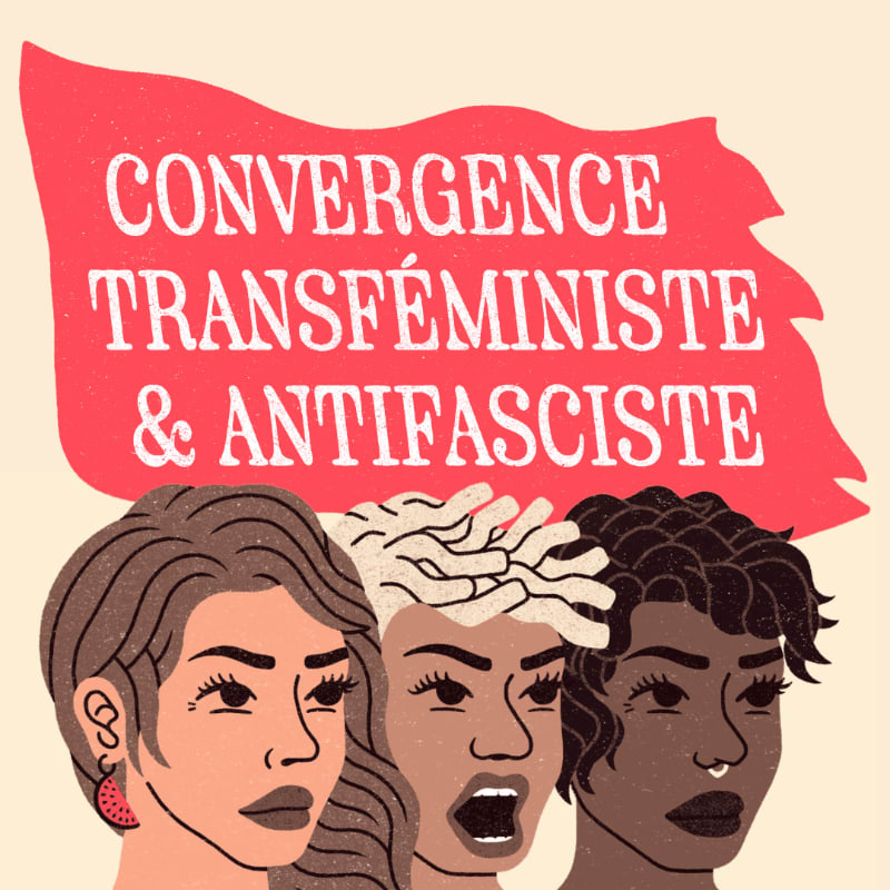 A red banner with white text reading "CONVERGENCE TRANSFÉMINISTE & ANTIFASCISTE" is displayed against a white background.