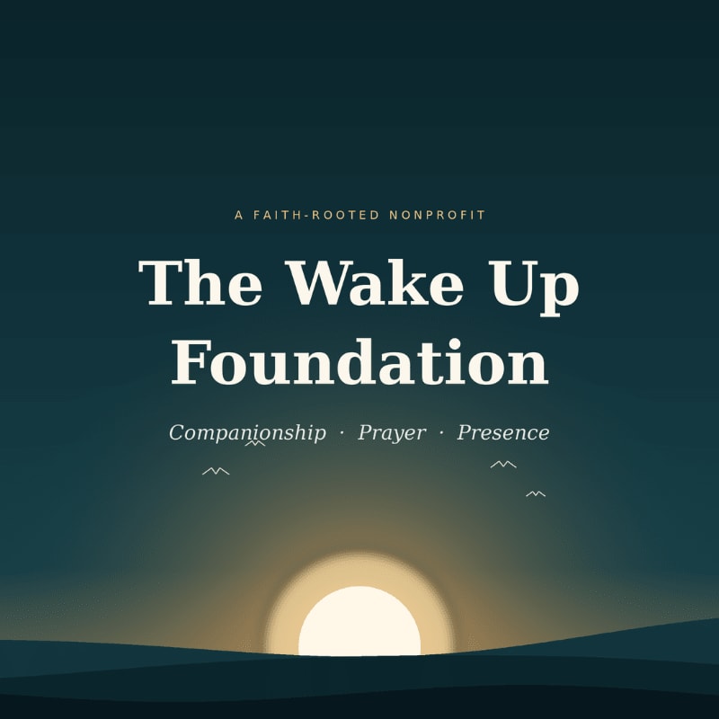 A glowing sunrise over dark water is in the foreground, with the text "The Wake Up Foundation" and "A Faith-Rooted Nonprofit" in white against a deep blue sky in the background.