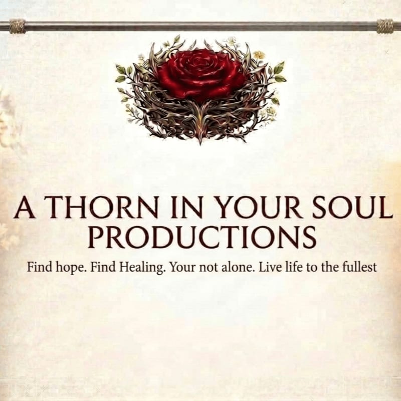 A deep red rose entwined with thorns sits above bold text that reads "A THORN IN YOUR SOUL PRODUCTIONS" on a textured, parchment-like background.