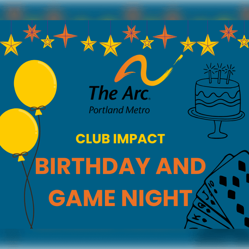 Yellow balloons and a birthday cake are in the foreground, while a banner with stars and the "The Arc. Portland Metro" logo adorns the background.
