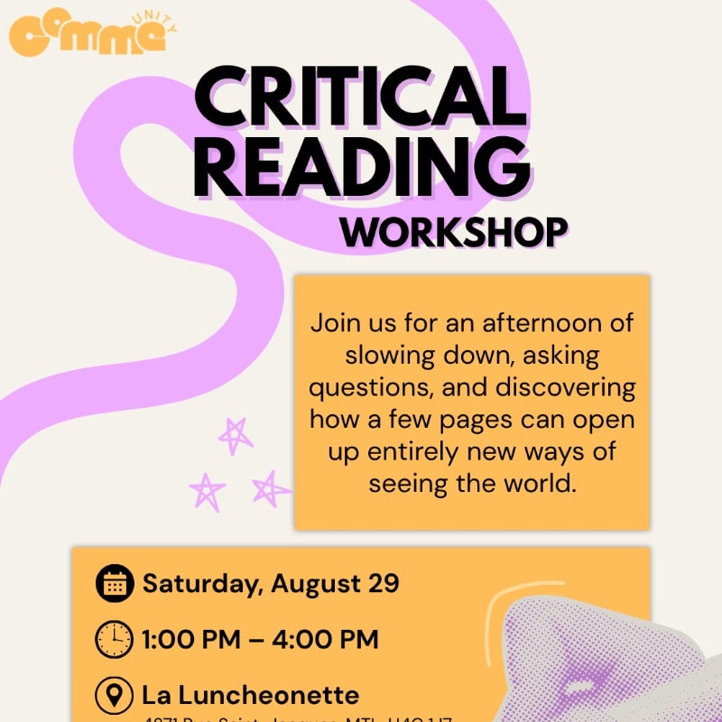 A pastel-colored flyer advertises a "Critical Reading Workshop" on Saturday, August 29th, from 1:00 PM to 4:00 PM at La Luncheonette, with a description of the event in a yellow box.