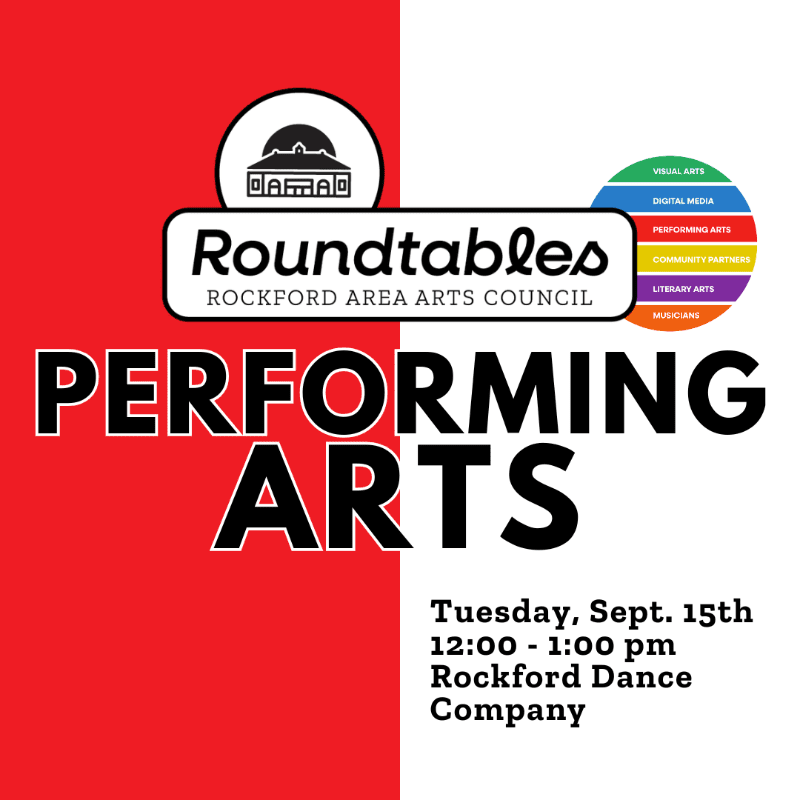 A red and white background frames the text "Roundtables Rockford Area Arts Council Performing Arts" in the foreground, with event details and a colorful circular graphic in the background.