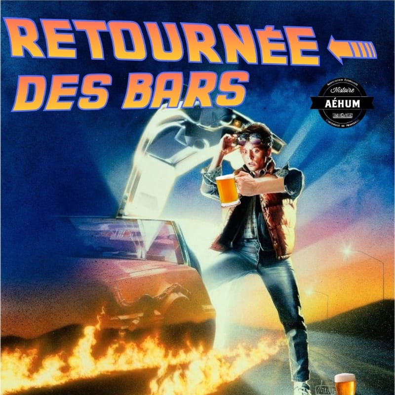 A man in a vest and jeans, holding a beer, stands in front of a flaming DeLorean car with the words "RETOURNEE DES BARS" in the background.