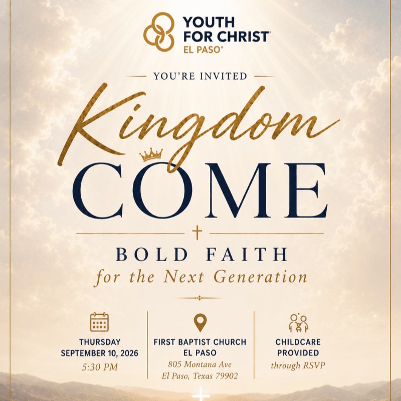 A "Kingdom Come" event invitation from Youth for Christ El Paso is set against a cloudy sky with mountains in the background.