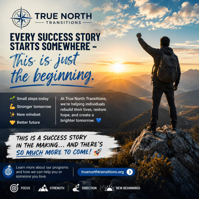 A man stands triumphantly on a mountaintop with his arm raised against a sunset, while text overlays promote True North Transitions' services.