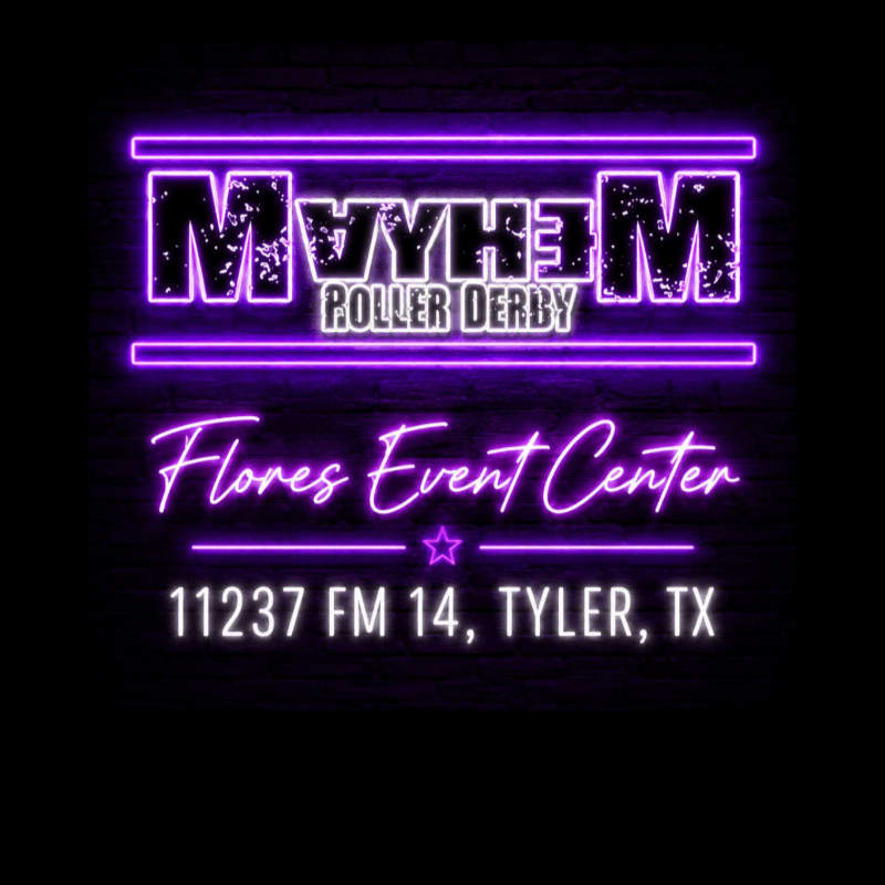 Purple neon lights spell out "MAYHEM ROLLER DERBY" above "Flores Event Center" and an address on a dark, brick-like background.