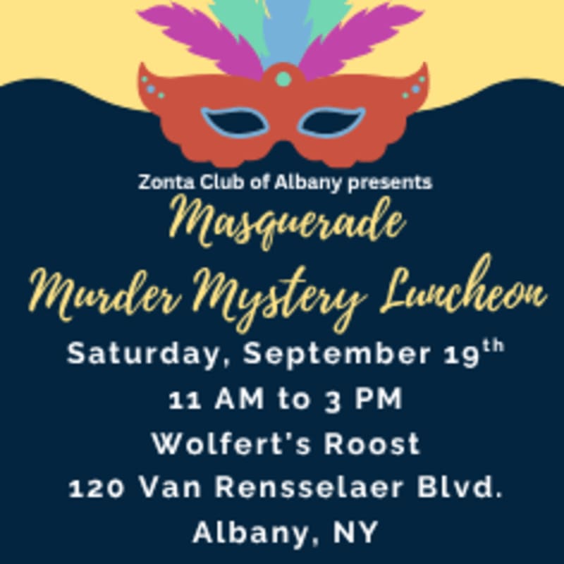 A festive masquerade mask with feathers adorns the top of a dark blue background, advertising a "Masquerade Murder Mystery Luncheon" by the Zonta Club of Albany.