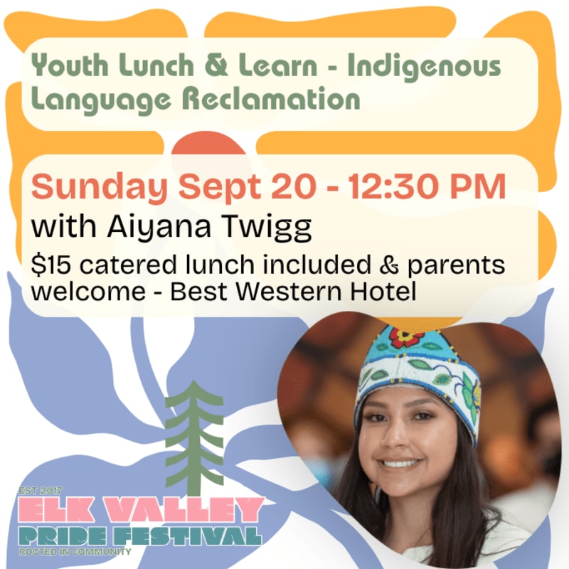 A young Indigenous woman in traditional regalia smiles in the foreground, while the background displays text announcing a "Youth Lunch & Learn - Indigenous Language Reclamation" event on Sunday, September 20th at 12:30 PM with Aiyana Twigg, including details about a catered lunch and location at the Best Western Hotel, alongside the "Elk Valley Pride Festival" logo.