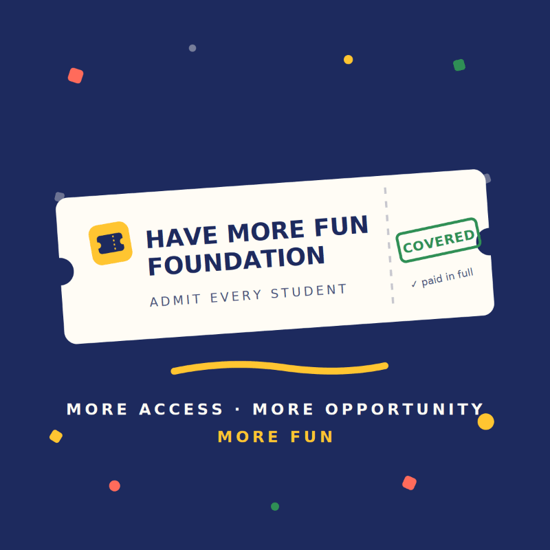 A ticket for the "Have More Fun Foundation" is centered on a dark blue background with confetti, promoting "More Access, More Opportunity, More Fun."