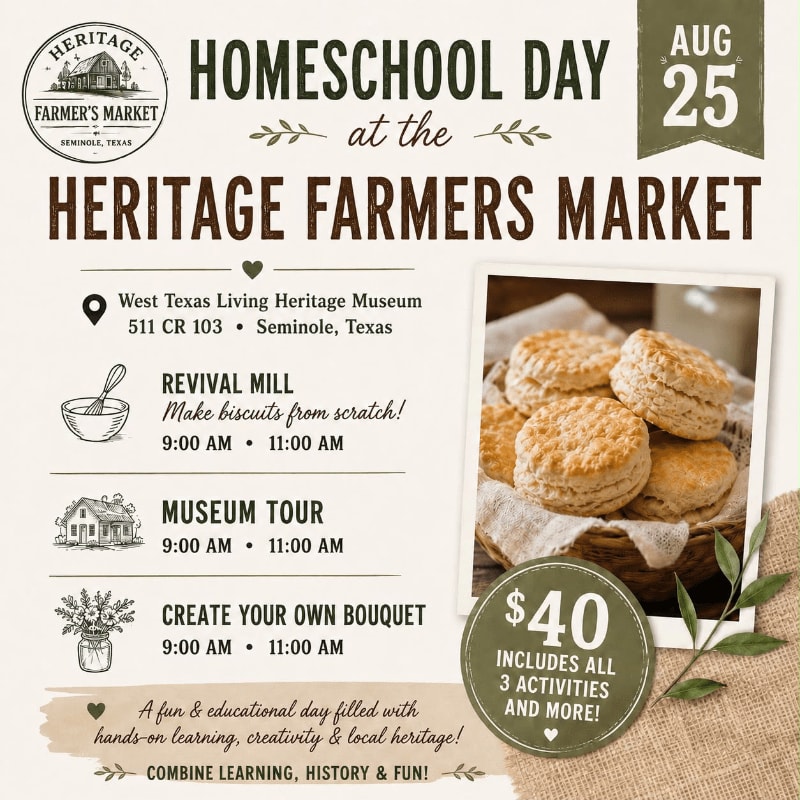 A flyer announces "Homeschool Day at the Heritage Farmers Market" on August 25th, featuring activities like making biscuits, a museum tour, and creating a bouquet, with a close-up of freshly baked biscuits in the foreground.