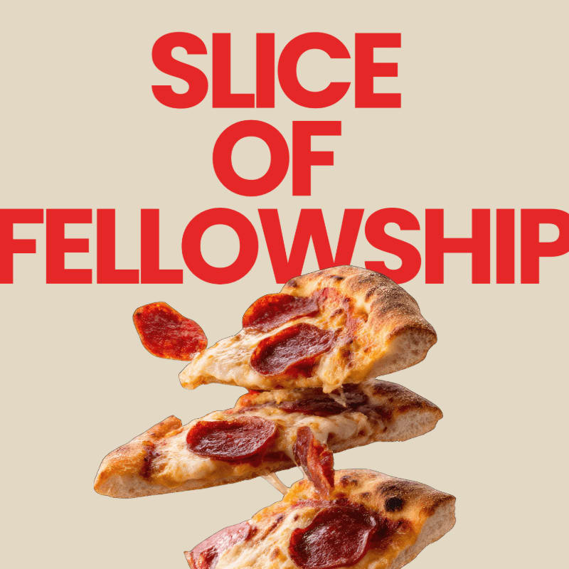 Three slices of pepperoni pizza float in the foreground against a plain, light-colored background with bold red text reading "SLICE OF FELLOWSHIP" at the top.