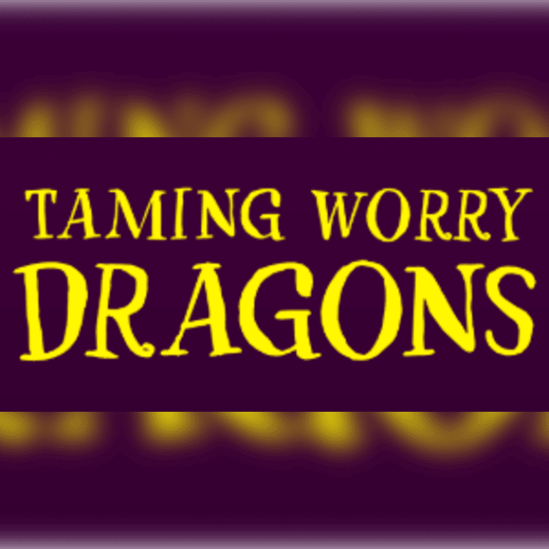 Yellow text reading "TAMING WORRY DRAGONS" is centered on a blurred purple background.