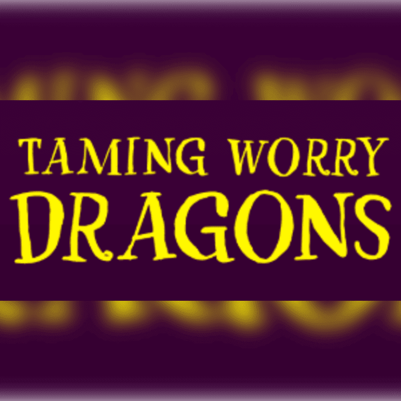 Yellow text reading "TAMING WORRY DRAGONS" is centered on a blurred purple background.