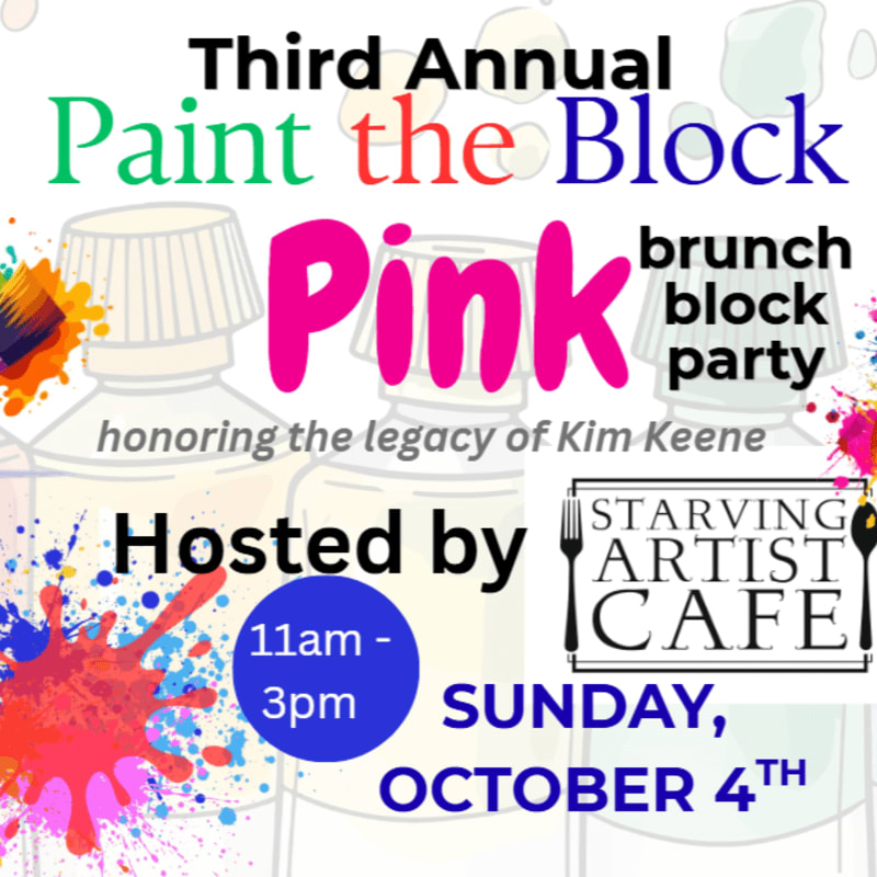 Paint splatters and paint bottles form the background for a flyer announcing the "Third Annual Paint the Block Pink brunch block party" honoring Kim Keene, hosted by Starving Artist Cafe on Sunday, October 4th from 11 am to 3 pm.