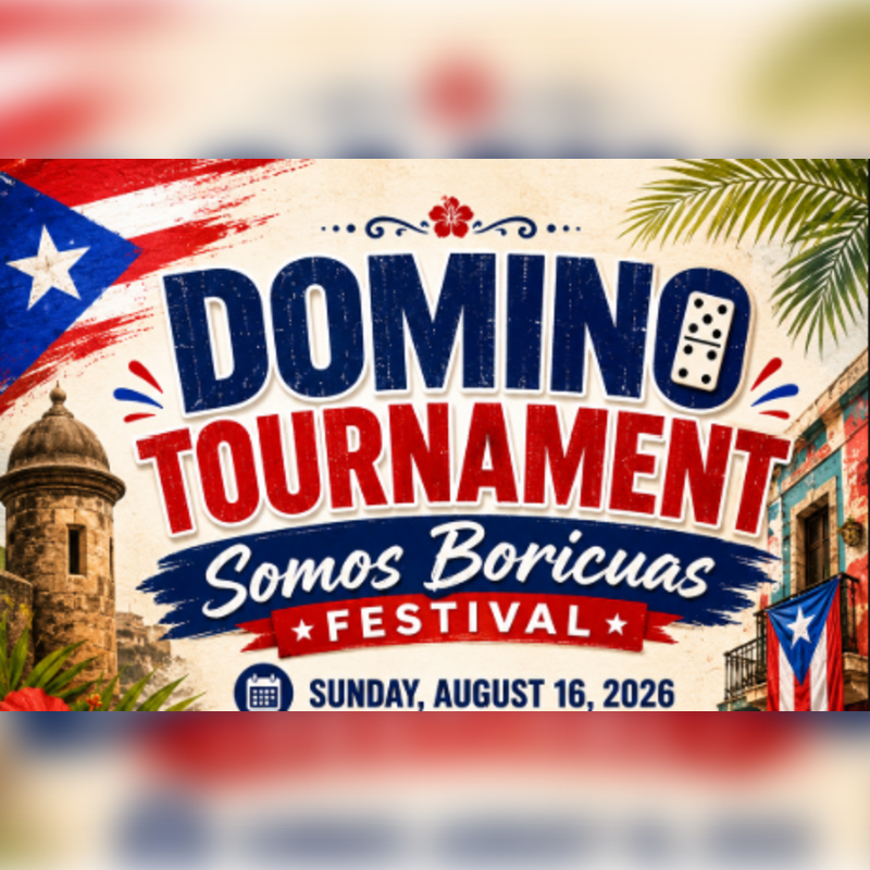 A vibrant "DOMINO TOURNAMENT Somos Boricuas FESTIVAL" banner with a Puerto Rican flag and colonial architecture in the foreground and background announces the event for Sunday, August 16, 2026.