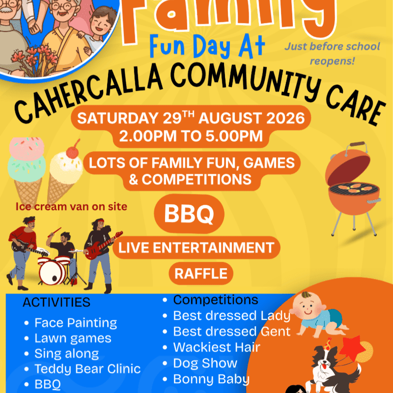 A vibrant flyer advertises a "Family Fun Day" at Cahercalla Community Care on Saturday, August 29th, 2026, featuring activities like face painting, games, a BBQ, live entertainment, and competitions, set against a yellow and orange background with cartoon illustrations of families, ice cream, and a grill.