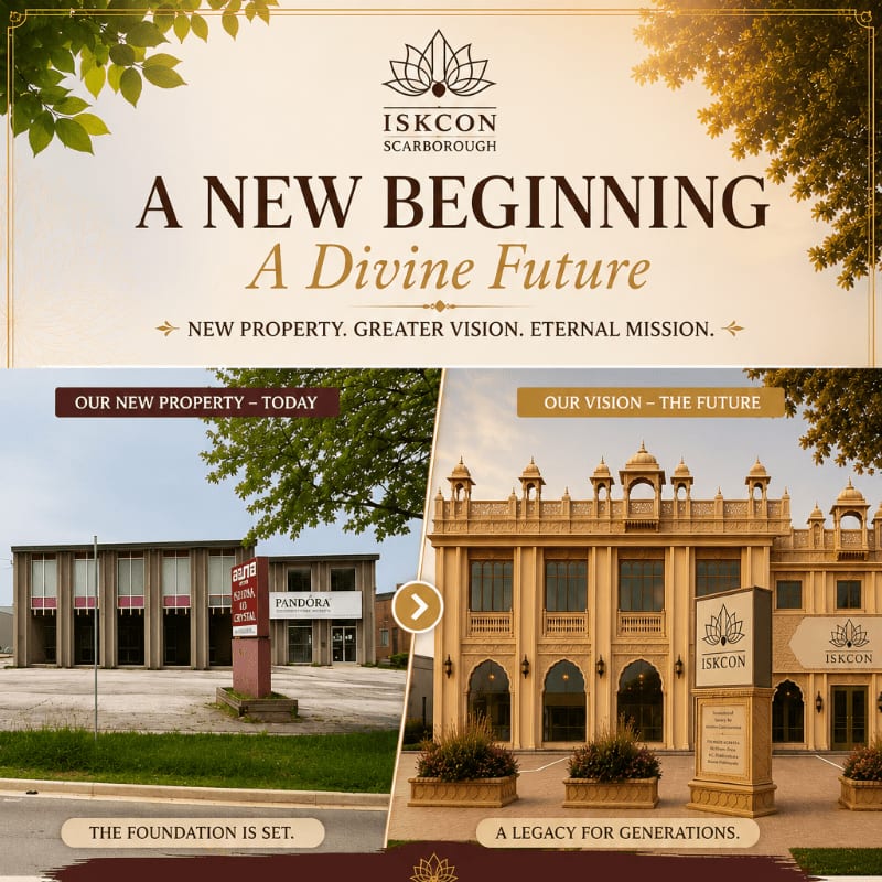 The top half of the image features text about a new beginning and divine future for ISKCON Scarborough, set against a backdrop of trees and sunlight, while the bottom half contrasts a current, plain building with a future, ornate temple.