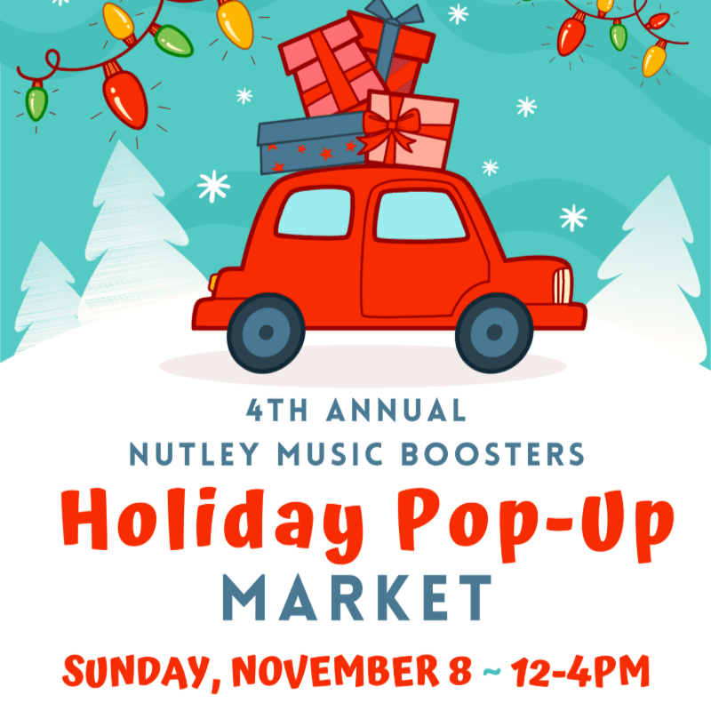 A red car piled high with gifts drives through a snowy landscape under festive holiday lights, advertising the Nutley Music Boosters' 4th Annual Holiday Pop-Up Market on Sunday, November 8th from 12-4 PM.