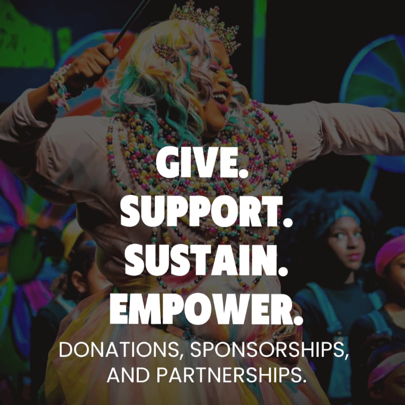 A vibrant performer in a colorful costume with a crown and wand is center stage, with a group of people in the background, all overlaid with text about giving and support.