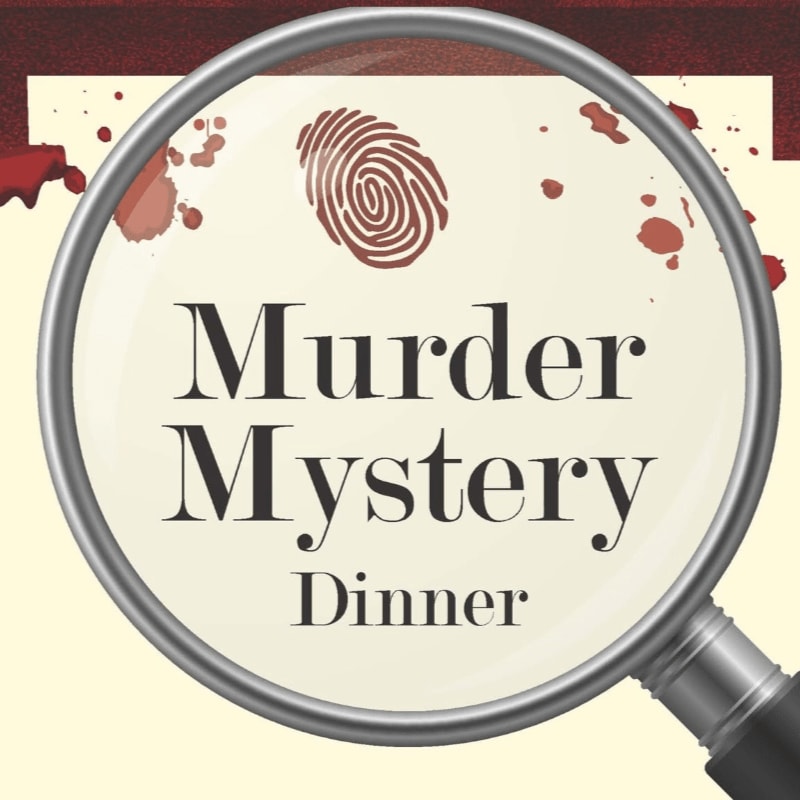 A magnifying glass hovers over a fingerprint and the words "Murder Mystery Dinner" on a cream-colored background with blood splatters and a dark red border.