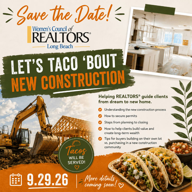 A construction site with an excavator in the foreground and a kitchen under renovation in the background is advertised for a "Taco 'Bout New Construction" event hosted by the Women's Council of REALTORS® Long Beach.