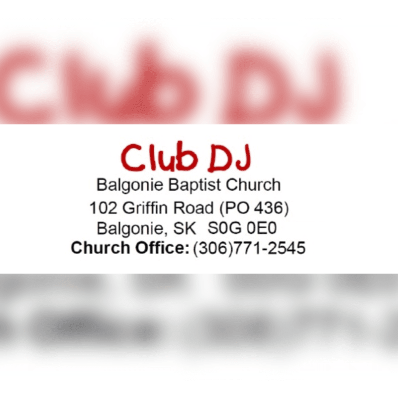 A blurred red "Club DJ" logo is in the background, with the foreground displaying the text "Club DJ" above the address and phone number for Balgonie Baptist Church.