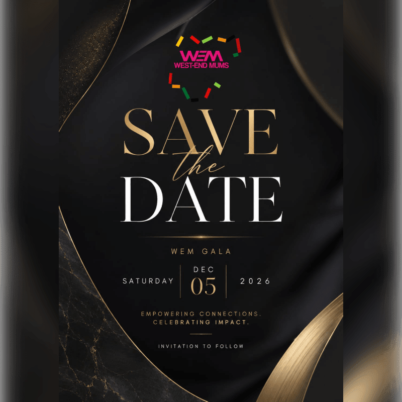 A black and gold "Save the Date" announcement for the WEM Gala on Saturday, December 5, 2026, features the "West-End Mums" logo at the top and a tagline about empowering connections and celebrating impact.