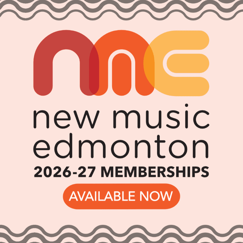 A colorful logo for "new music edmonton" with wavy borders frames the text announcing 2026-27 memberships are available now.