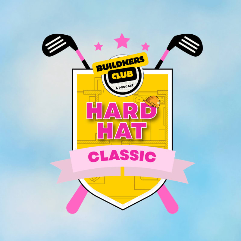 A yellow shield with "HARD HAT CLASSIC" in pink letters, topped with a "BUILDERS CLUB A PODCAST" circle and crossed pink golf clubs, is set against a soft blue sky with clouds.