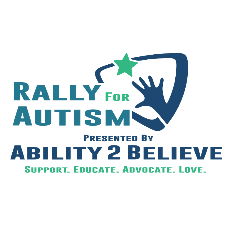 A blue and green logo for "Rally for Autism" presented by "Ability 2 Believe" with the tagline "Support. Educate. Advocate. Love." is displayed on a white background.