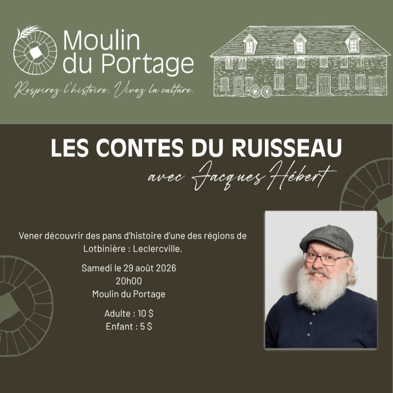 A poster advertises "LES CONTES DU RUISSEAU" with Jacques Hébert at Moulin du Portage, featuring a drawing of the mill in the background and a photo of Jacques Hébert in the foreground.